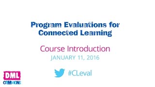Introduction to Program Evaluations for Connected Learning (Session 1)