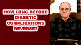 How Long Before Diabetic Complications Reverse?