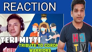 Teri Mitti - Kesari || Tribute to Corona Warriors || Duran Maibam | Reaction