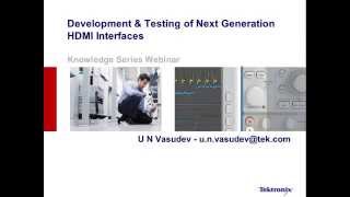 Development \u0026 Testing of HDMI 2.0 Interfaces | Tektronix