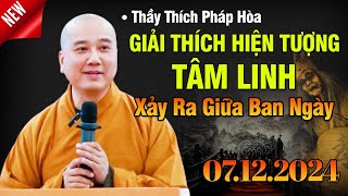 Vấn Đáp Mới “Nghe Thầy Giải Đáp Hiện Tượng Tâm Linh” Cực Hay | Thầy Thích Pháp Hòa - 07.12.2024 New