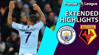 Manchester City v. Watford | PREMIER LEAGUE EXTENDED HIGHLIGHTS | 3/9/19 | NBC Sports