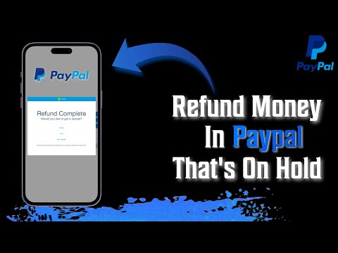 How To Refund Money On PayPal That's On Hold