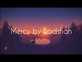 Badshah- Mercy ( lyrics video)