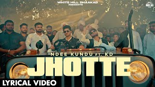Jhotte (Lyrical Video) Ndee Kundu Ft. KD | MP Sega | Haryanvi Songs Harayanvi 2022