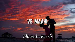 Mahi Menu Chadyo Na - Slowed+reverb - Arijit Singh Best Song