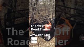 The OX #offroadtrailer made by Equinox Industries Ltd.