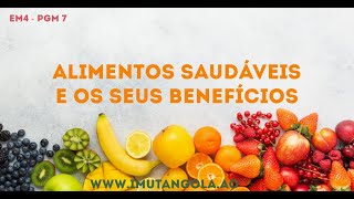 EM4 - RUBRICA CURIOSIDADE Nº 07 - ALIMENTOS SAUDÁVEIS E OS SEUS BENEFÍCIOS