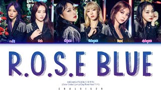 DREAMCATCHER (드림캐쳐) - ‘R.o.S.E BLUE’ (Color Coded Lyrics Eng/Rom/Han/가사)