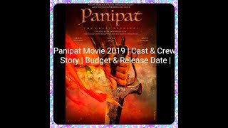 Panipat , star Cast & Crew | Story | Budget & Release Date |