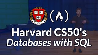 Harvard CS50’s Intro to Databases with SQL – Full University Course