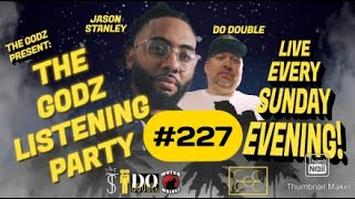 Godz Listening Party 227