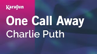 One Call Away - Charlie Puth | Karaoke Version | KaraFun