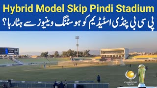 PCB May Skip Rawalpindi Cricket Stadium Due To Hybrid Model From Hosting Venues For CT 2025