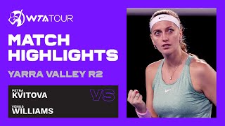 V. Williams vs. P. Kvitova  | 2021 Yarra Valley Classic Round 2 | WTA Highlights