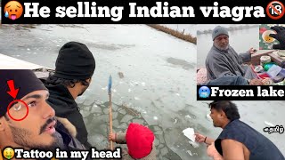 🥵He selling Indian Viagra🔞 in Frozen Lake🥶|😍New tattoo in our head piercing❤️‍🔥| Ep - 02 | Kashmir |