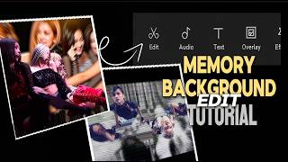 MEMORY BACKGROUND TUTORIAL / CAPCUT VIRAL MEMORY EDIT