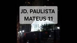 CCB Jardim Paulista 28.11.2024 - Mateus 11 v25