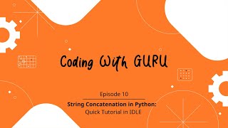 String Concatenation in Python: A Quick Tutorial in IDLE