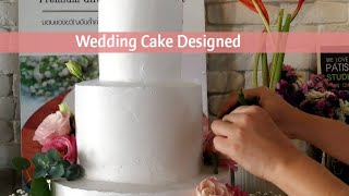 Elegant wedding cake 3 stories designed ตกแต่ง เค้กแต่งงาน 3 ชั้น อย่างมีสไตล์