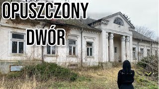 Niezwykły Opuszczony 200-letni Dwór - Urbex