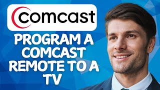 How to Program a Comcast Remote to a TV [2026 Method]