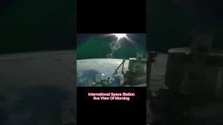 ISS (International space station) View Of Sun Rising on Earth 22 Auguest 2023