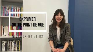 DELF B1 - DELF B2 - Exprimer son point de vue