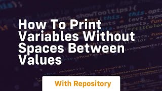 how to print variables without spaces between values