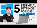 5 essential settings for DJ's using Windows!