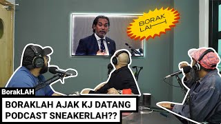 BorakLAH #31 | Bryan Ajak KJ Datang Podcast Sneakerlah?!!