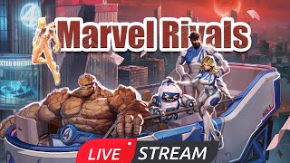 Reed, Sue, Johnny, and Ben Join Marvel Rivals –Live Gameplay! #MarvelRivals #MarvelGames #livestream