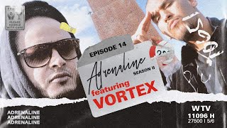 أدرينالين adrenaline || الحلقة الـ 14 || vortex