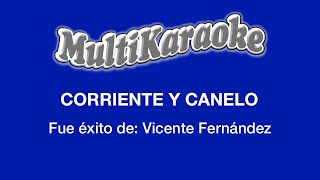 Corriente Y Canelo - Multikaraoke - Fue Éxito de Pedro Fernández