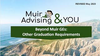 Beyond Muir GEs: Other Graduation Requirements for First Years