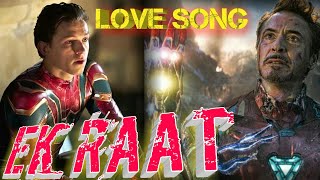 Ek Raat Vilen | Emotional Song Ironman | Romantic Song Spiderman | Ek Raat ReEdited | Love Song 2021