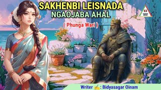 SAKHENBI LEISNADA NGAOJABA AHAL || Phunga Wari