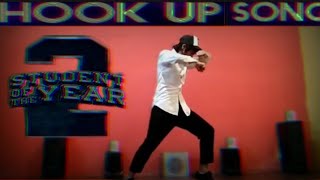 Student Of The Year 2 : The Hook Up Song Dance Video |Tiger Shroff, Alia Bhatt | Cover By - Naman