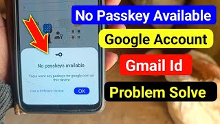 Fix Google Account | No passkeys available Problem | Fix No Passkeys Available on Android