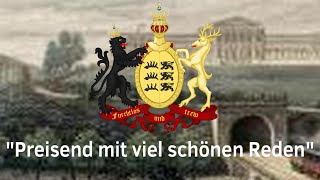 “Preisend mit viel schönen Reden” - National Anthem of Kingdom of Wurrtemberg (1814 - 1871)