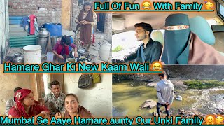 Mumbai Se Aayi Hamare aunty Ki Family 🥳😍 || hamere Ghar Ki New Kaam Wali 😂 | Family Vlog