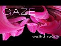 GAZE - walkthrough
