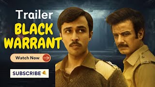 Black Warrant | Official Trailer | Vikramaditya Motwane, Zahan Kapoor, Rahul Bhat | Netflix