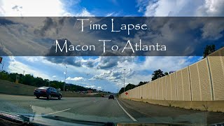 Macon To Atlanta Under 4 Minutes: Time Lapse - 4K Driving