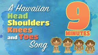 A Hawaiian ʻHead-Shoulders-Knees-and-Toesʻ Song - 9-Minute Version