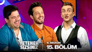 Yetenek Sizsiniz Türkiye 6. Sezon 15. Bölüm