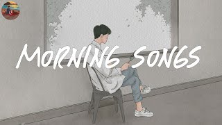 Morning vibes songs☀️Chill songs to start your day ~ Morning chill music (Acoustic cover)