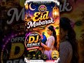 Eid Mubarak Ho 🌙 | DJ Beat Drop Remix 2026 | Sabko Eid Mubarak