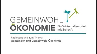 GWÖ Radiosendung: Gemeinden und Gemeinwohl-Ökonomie