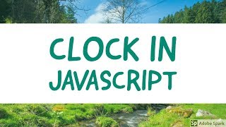 Part-18(How to create a clock in JavaScript)-Javascript date and time. Javascript bangla tutorial